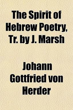 The Spirit of Hebrew Poetry, Tr by J Marsh