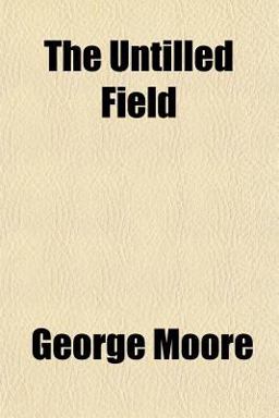 The Untilled Field