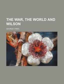 The War, the World and Wilson