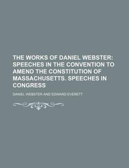 The Works of Daniel Webster