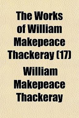 The Works of William Makepeace Thackeray