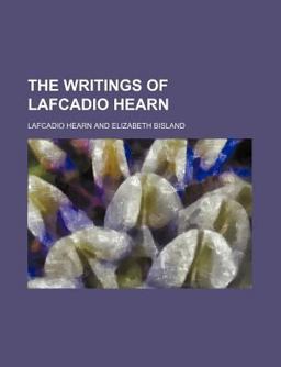 The Writings of Lafcadio Hearn