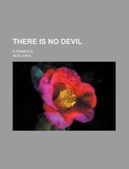 There Is No Devil; a Romance