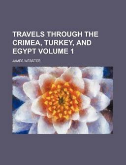 Travels Through the Crimea, Turkey, and Egypt