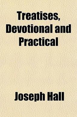 Treatises, Devotional and Practical