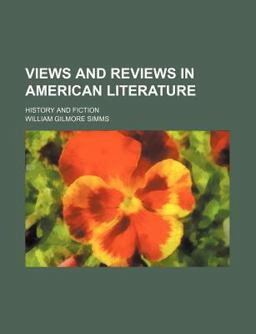 Views and Reviews in American Literature; History and Fiction