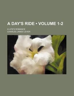 A Day's Ride; a Life's Romance