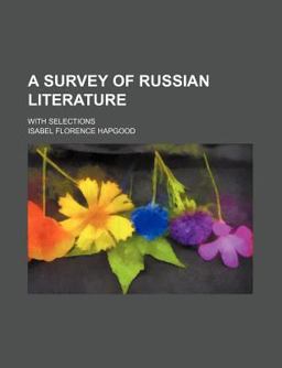 A Survey of Russian Literature; with Selections