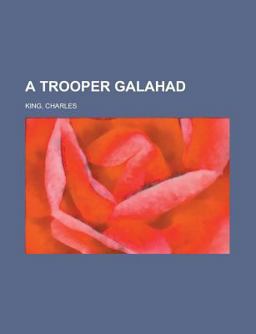A Trooper Galahad A Trooper Galahad