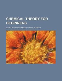 Chemical Theory for Beginners