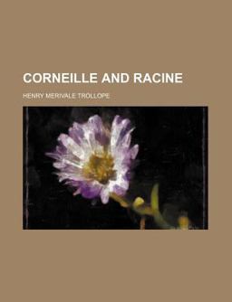 Corneille and Racine Corneille and Racine