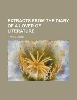 Extracts from the Diary of a Lover of Literature