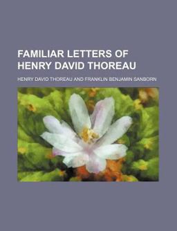 Familiar Letters of Henry David Thoreau