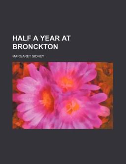 Half a Year at Bronckton