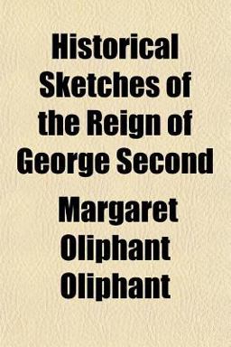 Historical Sketches of the Reign of George