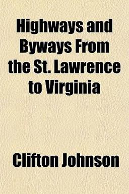 Highways and Byways from the St Lawrence to Virgini