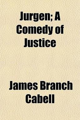 Jurgen; a Comedy of Justice Jurgen; a Comedy of Justice
