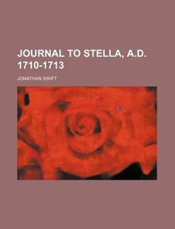 Journal to Stella, a D 1710-1713