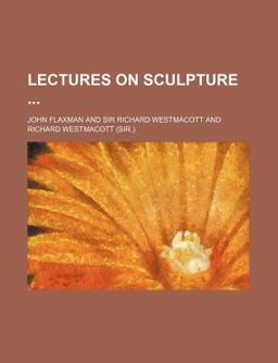 Lectures on Sculpture