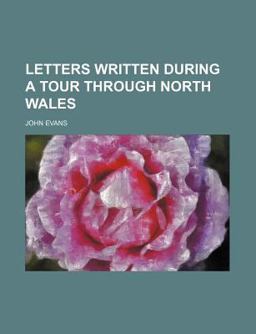 Letters Written During a Tour Through North Wales