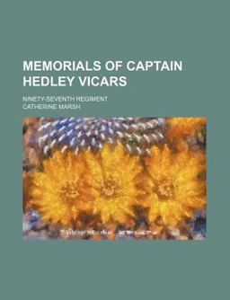 Memorials of Captain Hedley Vicars; Ninety-Seventh Regiment