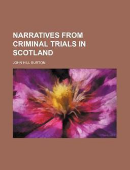 Narratives from Criminal Trials in Scotland