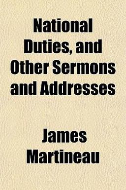 National Duties, and Other Sermons and Addresses