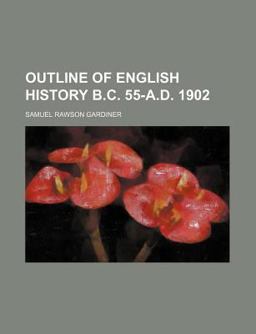 Outline of English History B C 55-A D 1902