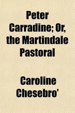 Peter Carradine; or, the Martindale Pastoral