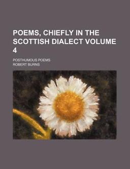 Poems, Chiefly in the Scottish Dialect; Posthumous Poems