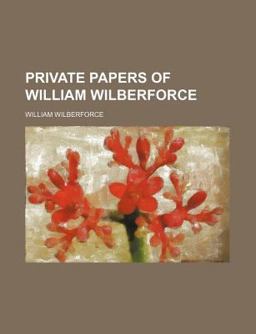 Private Papers of William Wilberforce