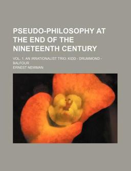 Pseudo-Philosophy at the End of the Nineteenth Century;