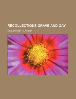Recollections Grave and Gay