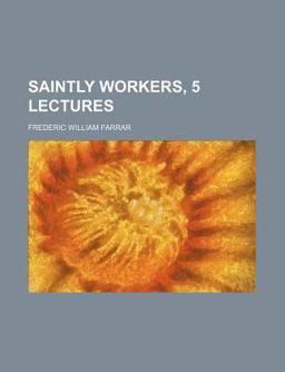 Saintly Workers, 5 Lectures