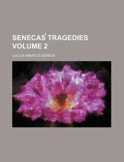 Senecas? Tragedies
