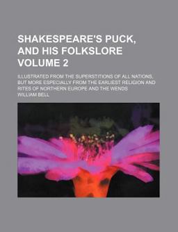 Shakespeare's Puck, and His Folkslore