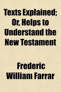 Texts Explained; or, Helps to Understand the New Testament