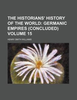 The Historians' History of the World; Germanic Empires