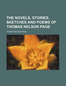 The Novels, Stories, Sketches and Poems of Thomas Nelson Page
