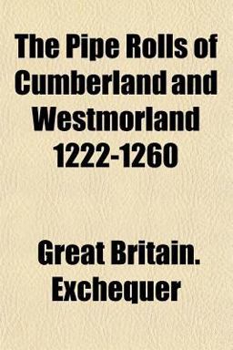 The Pipe Rolls of Cumberland and Westmorland 1222-1260