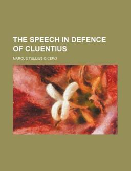 The Speech in Defence of Cluentius