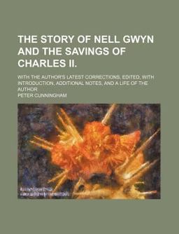 The Story of Nell Gwyn and the Savings of Charles II