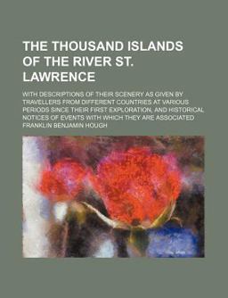 The Thousand Islands of the River St Lawrence