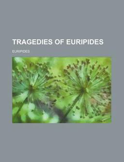 Tragedies of Euripides