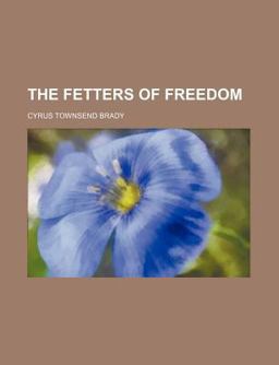 The Fetters of Freedom