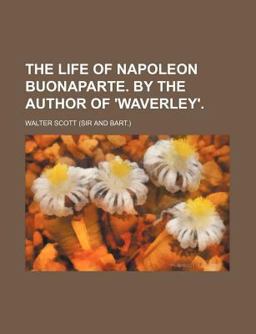 The Life of Napoleon Buonaparte