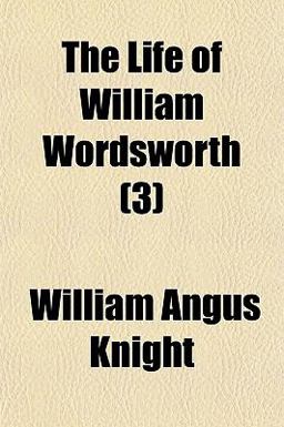 The Life of William Wordsworth