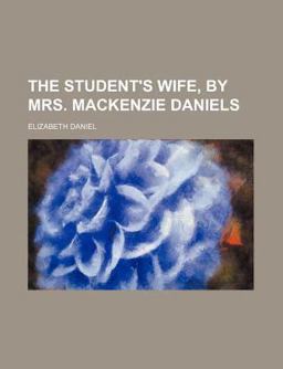 The Student's Wife, by Mrs MacKenzie Daniels