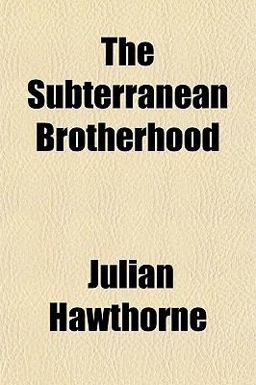 The Subterranean Brotherhood The Subterranean Brotherhood