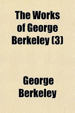 The Works of George Berkeley